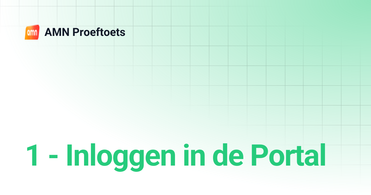 1 - Inloggen in de Portal | AMN Proeftoets